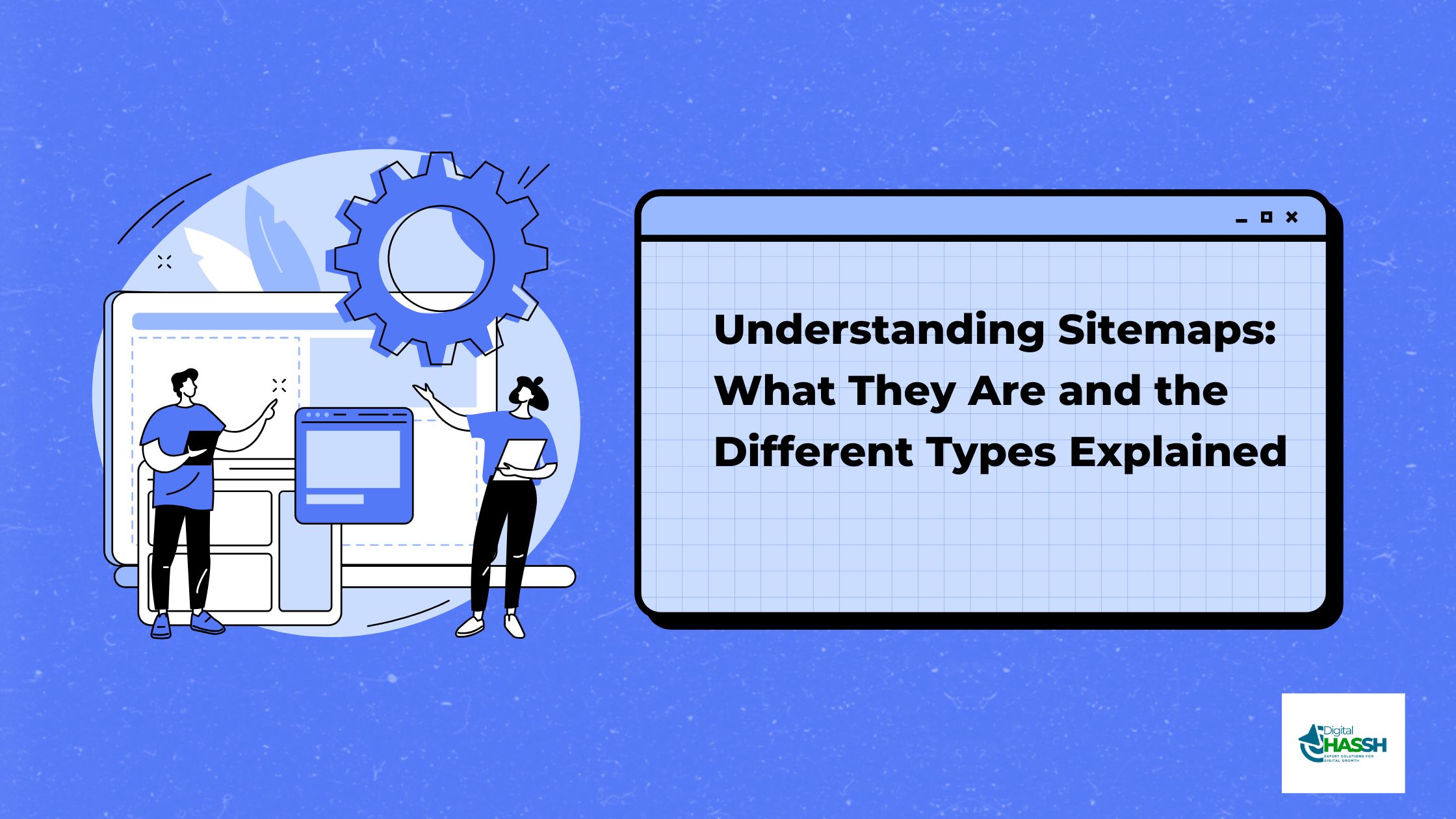 Understanding Sitemaps: What They Are and the Different Types Explained